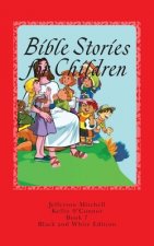Bible Stories for Children: Black and White Edition