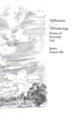Whimsies & Wonderings: Poems of Everyday Life
