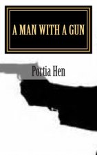 A Man With A Gun: Book 8 of This Old Whore Series