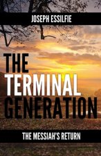 The Terminal Generation: The Messiah's Return