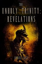 The Unholy Trinity - Revelations Ed 2