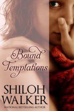Bound Temptations: Beg Me & Tempt Me: Stories of Temptation and Submission
