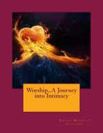 Worship...A Journey into Intimacy
