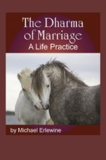 The Dharma of Marriage: A Life Practice