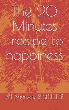 The 20 minutes recipe to happiness