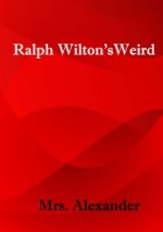 Ralph Wilton's Weird: A Nice Humorous Romance Novel (Aura Press)