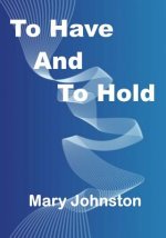 To Have And To Hold: A Nice Classic Victorian Era Romance (Aura Press)