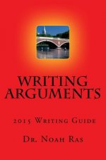 Writing Arguments 2015 Writing Guide