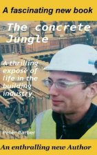 The Concrete Jungle: A thrilling exposé of life in the building industry