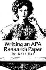 Writing an APA Research Paper: American Psychological Association 2015