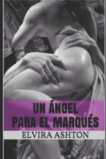 Un Ángel Para El Marqués