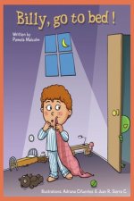 Billy Go To Bed: Bedtime story for children