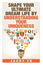 INFJ Personality: Shape Your Ultimate Dream Life By Understanding Your Uniqueness