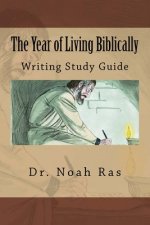 The Year of Living Biblically: Writing Study Guide
