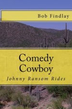 Comedy Cowboy: Johnny Ransom Rides