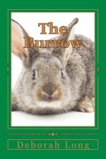 The Burrow: A book for the very young, and for the young at heart.