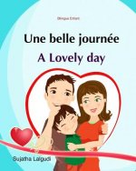 Bilingue Enfant: Une Belle Journée. A lovely day: Un livre d'images pour les enfants (Edition bilingue français-anglais), Livre enfant