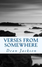 Verses From Somewhere: Simply Relaying What Comes Through