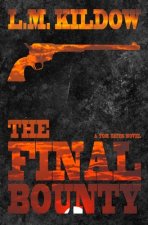 The Final Bounty: A Tom Yates Novel