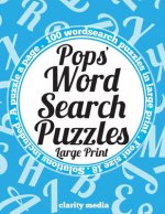 Pops' Wordsearch Puzzles - Large Print: 100 wordsearch puzzles, just for Pops!