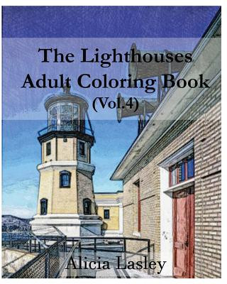The Lighthouses: Adult Coloring Book Vol.4: Lighthouse Sketches for Coloring