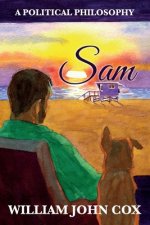 Sam: A Political Philosophy