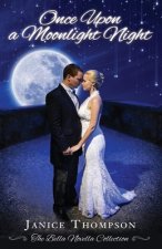 Once Upon a Moonlight Night: The Bella Novella Collection, Book One