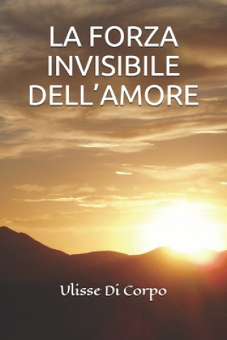 La Forza Invisibile Dell'amore