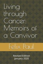 Living through Cancer: Memoirs of a Canvivor