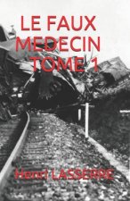Le Faux Medecin Tome 1
