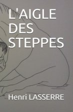 L'Aigle Des Steppes