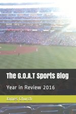 The G.O.A.T Sports Blog: Year in Review 2016