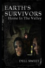 Earth's Survivors Home In The Valley