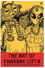 The Art of Charbak Dipta: Selected Artworks from 2014-2017