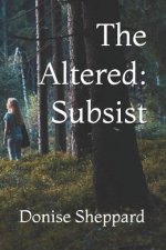 The Altered: Subsist