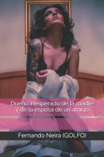 Due?o inesperado de la madre y de la esposa de un amigo