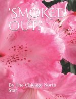 Smoked Out!