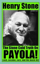 The Stone Cold Truth on Payola!: Cash, Cocaine, Cars, and The Music Biz