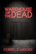 Warehouse of the Dead
