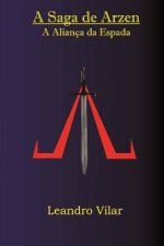A Saga de Arzen: A Aliança da Espada