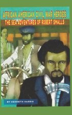 The Sea Adventures of Robert Smalls
