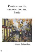 Fantasmas de um escritor em Paris