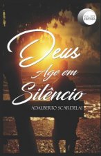 Deus Age em Sil?ncio