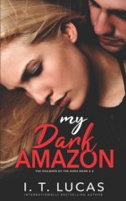 My Dark Amazon: (The Children Of The Gods Paranormal Romance Series Book 6.5)