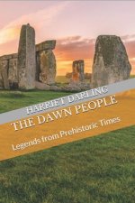 The Dawn People: Legends of Prehistoric Times