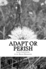 Adapt or Perish: Word Paintings and Commentary for Reflections and Action