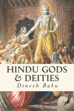 Hindu Gods & Deities: Visions of Deities and the Wisdom They Carry