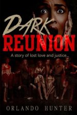 Thrillers: Murder mystery: Dark Reunion: Book 1 (thriller, suspense, jealousy, mystery, police, murder, dark, conspiracy)
