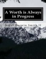 A Worth is Always in Progress