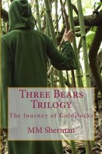 Three Bears Trilogy: The Journey of Goldilocks